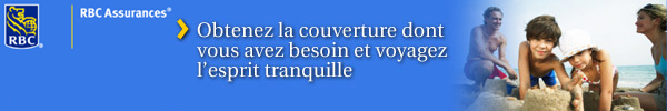 RBC Assurances - Obtenez la couverture dont vous avez besoin et voyagez l'esprit tranquille