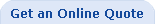 Get an Online Quote