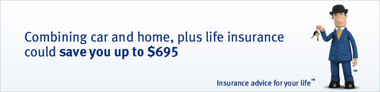 ... your car and home, plus life insurance could save you up to $695