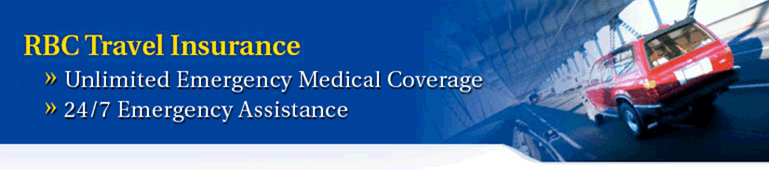 RBC Travel Insurance. Unlimited Emergency Medical Coverage. 24/7 Emergency Assistance