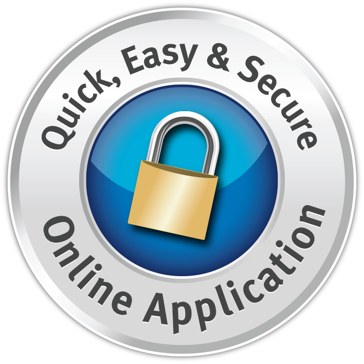 Quick, Easy & Secure - Online Application
